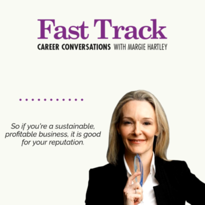 Career Conversations with Margie Hartley about sustainable, profitable business
